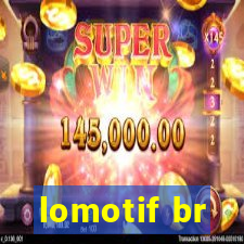 lomotif br